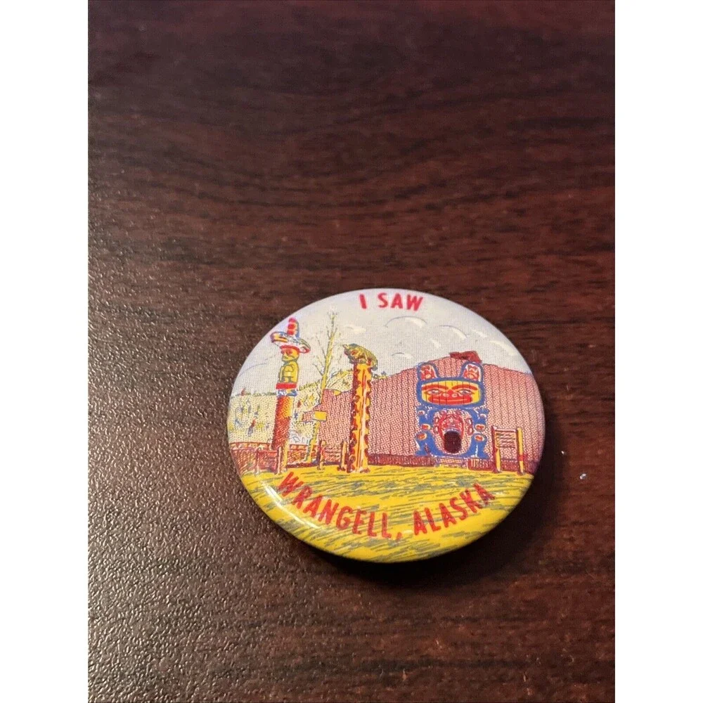 I Saw Wrangell Alaska Button Pin‎